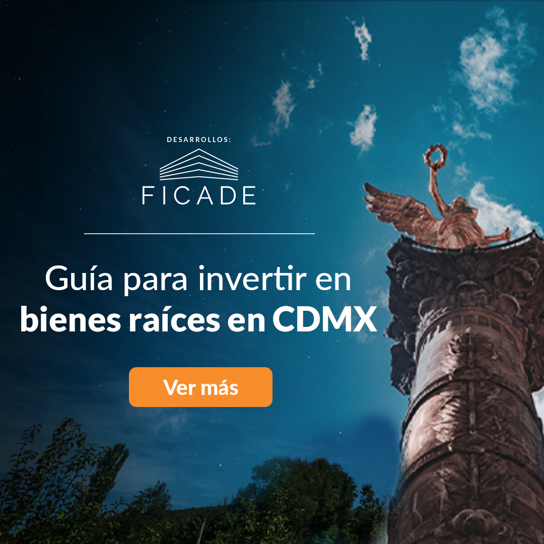 Guia para invertir en bienes raíces en CDMX